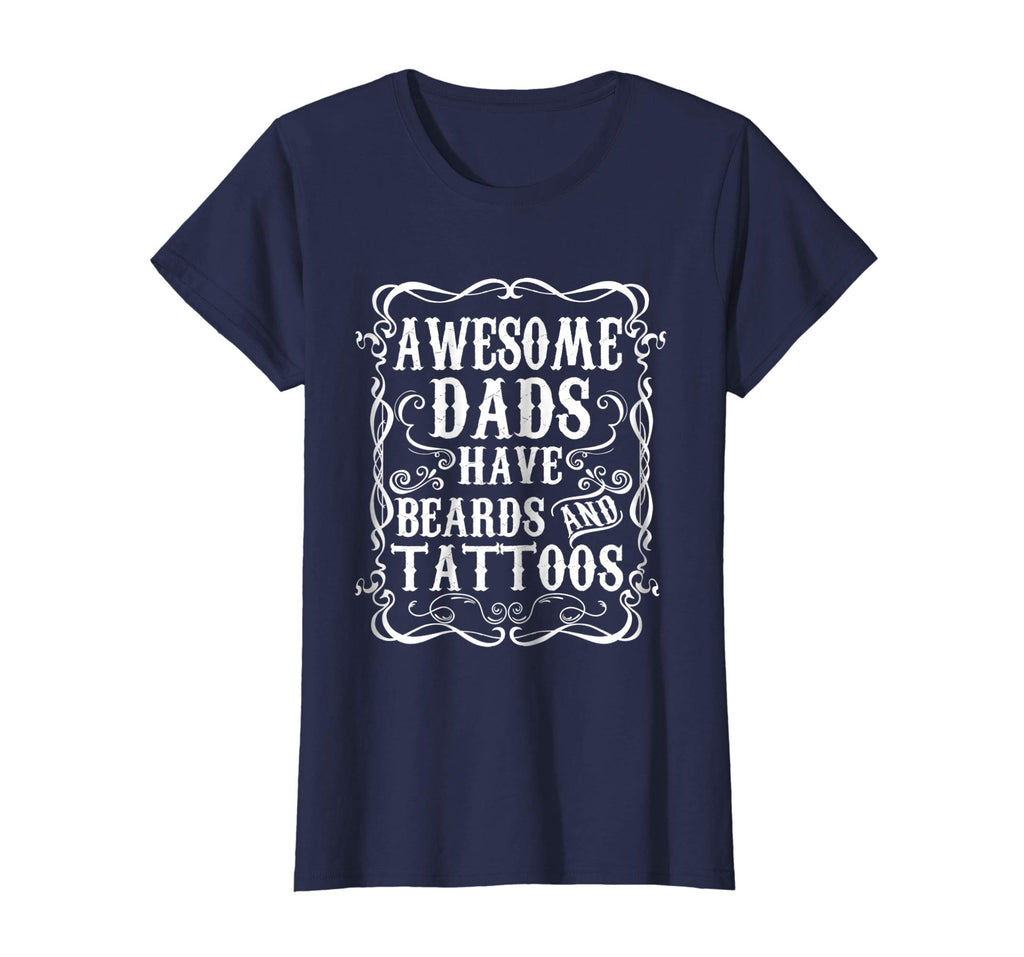 Awesome Dads Have Tattoos and Beards Funny Beard Shirt