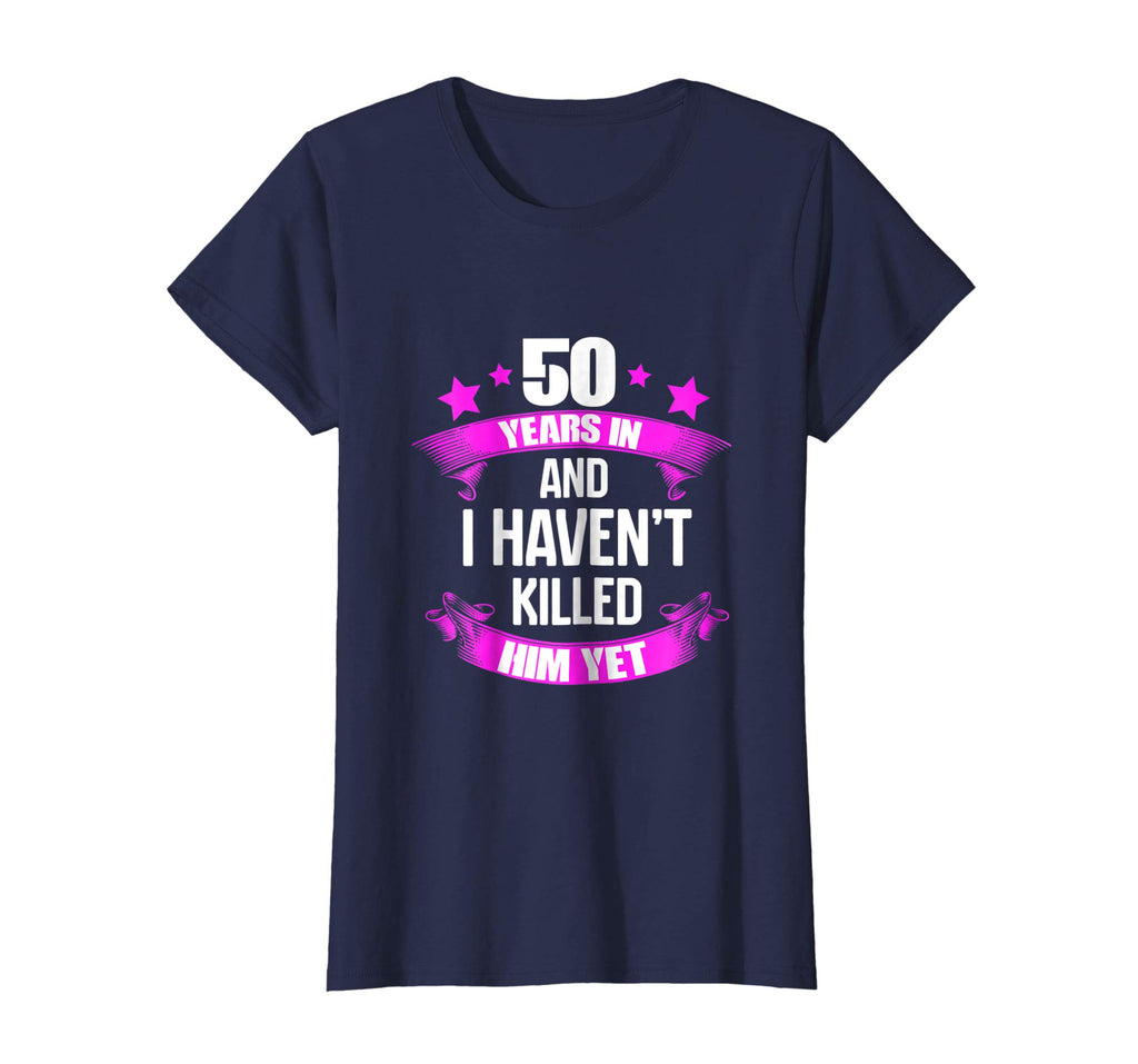 50th Wedding Anniversary T-Shirt For Wife. Funny Gifts Ideas
