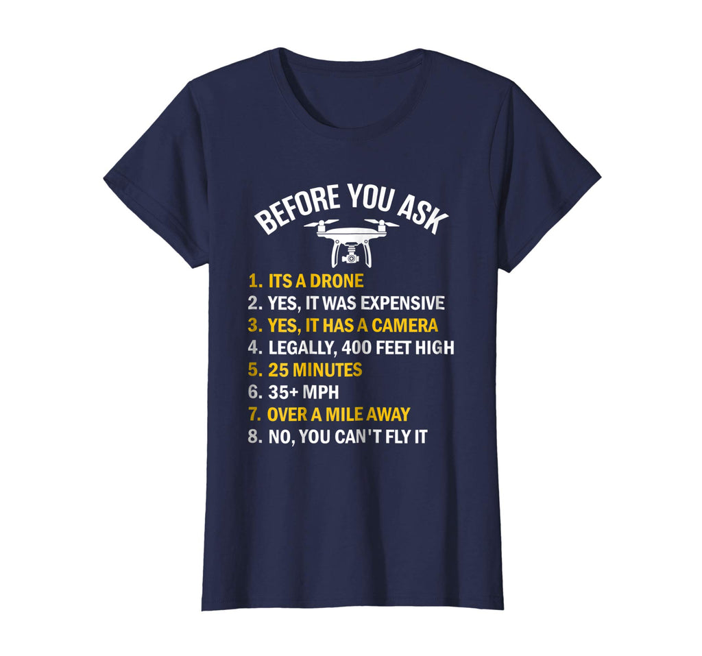 &quot;Before You Ask&quot; Funny Drone T-Shirt