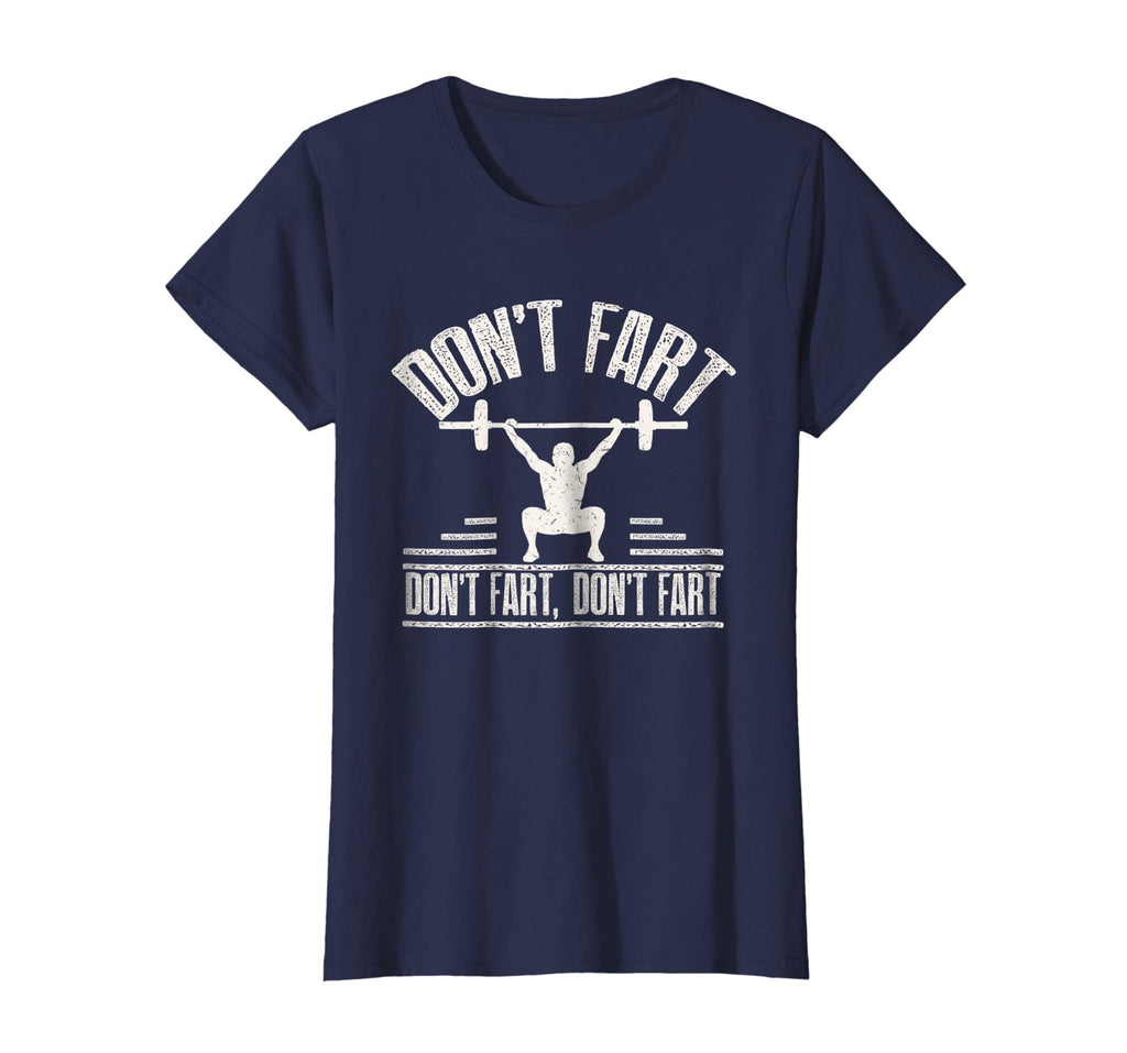 Don't Fart Shirt Funny Fitness Gym Workout Squat T-Shirt