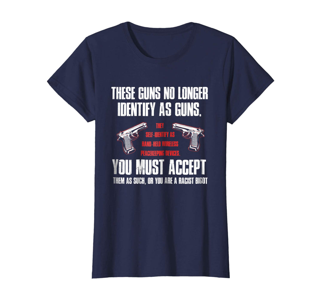 These Guns No Longer Identify As Guns Funny Gun T-Shirt