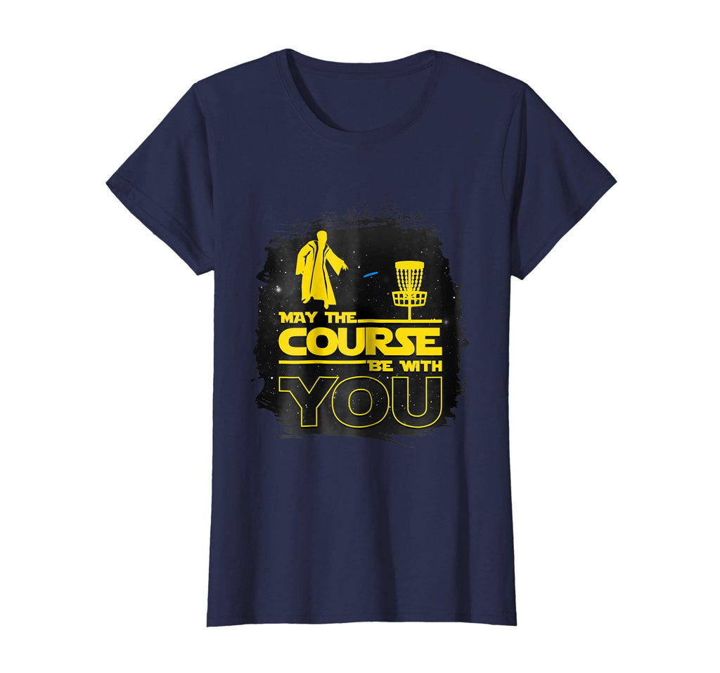 &quot;May The Course Be With You&quot; Funny Disc Golf T Shirt Men