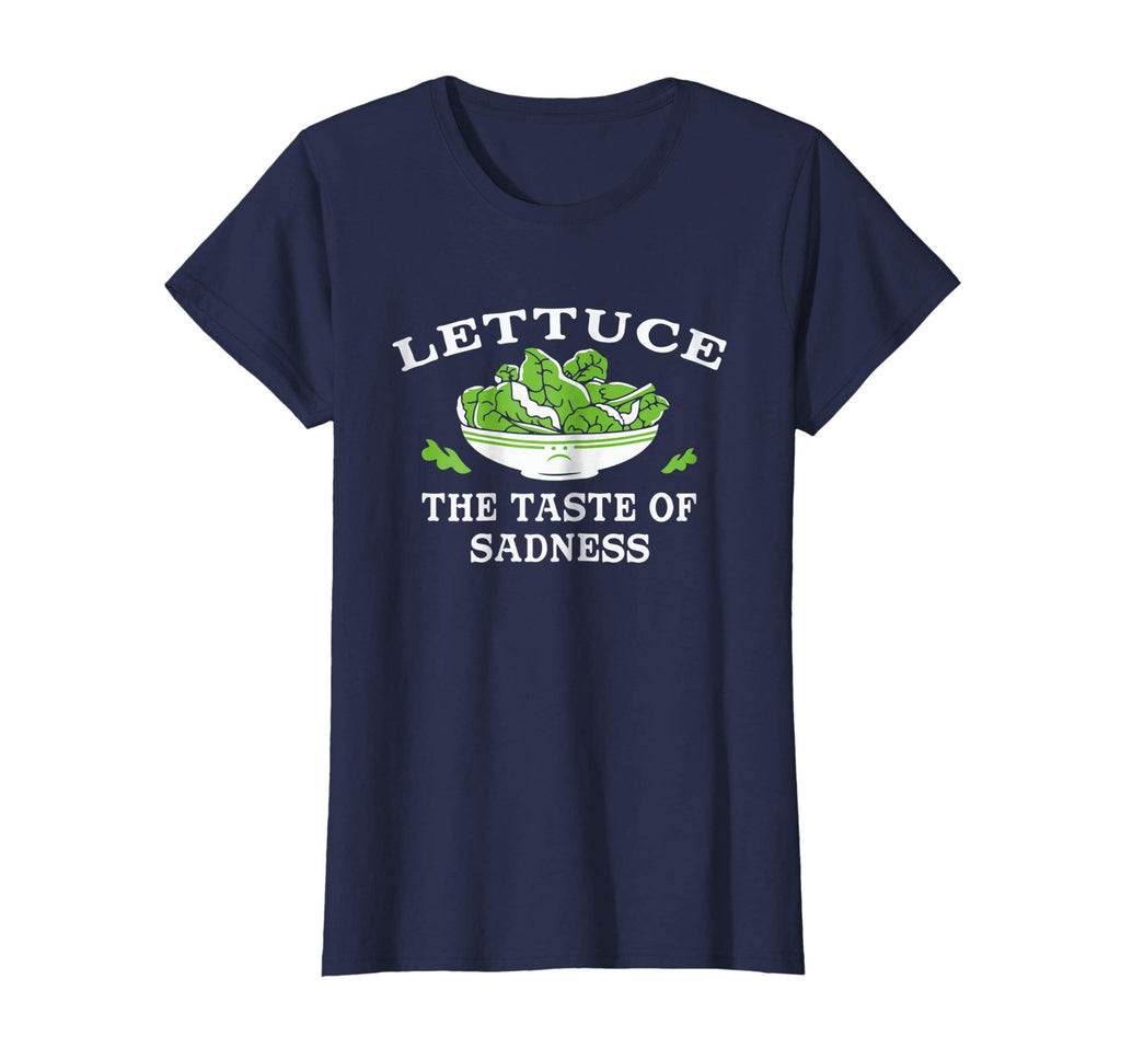 Lettuce: The Taste of Sadness' Funny Salad Food T-shirt