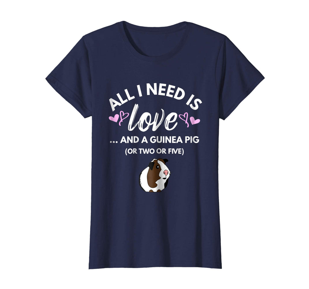 All I need is Love and a Guinea Pig - Cute &amp; Funny Tshirt