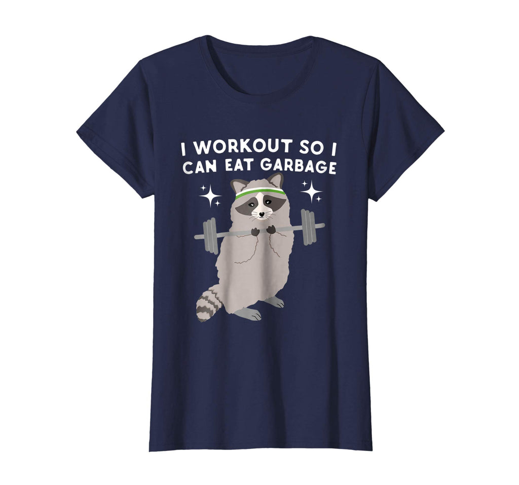 Funny Raccoon Tee I Workout So I Can Eat Garbage Funny Gym