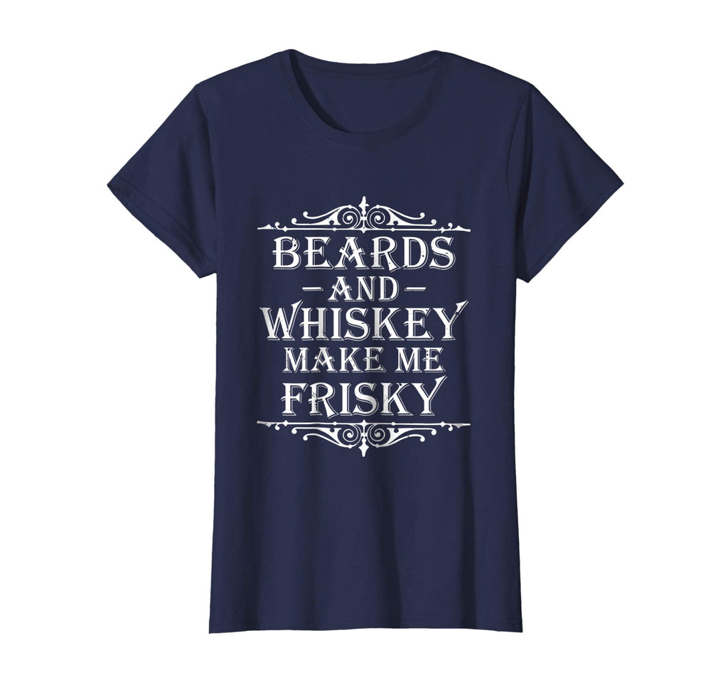 Beards and Whiskey Make Me Frisky Funny Drinking Tshirt