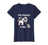 The Struggle is Real Panda Bear Funny T-Shirt Cute Gym Tee