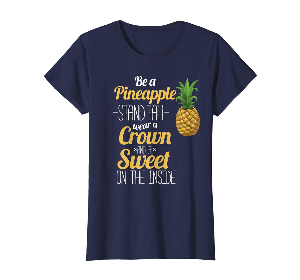 Be A Pineapple T-Shirt Funny Hawaii Women and Men Shirt