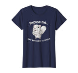Squirrel Excuse Me Your BirdFeeder Is Empty Funny T-Shirt