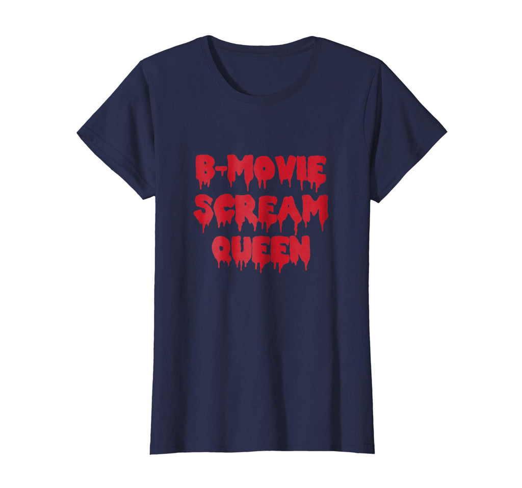 B-Movie Scream Queen T-Shirt Funny Sarcastic Novelty Gifts