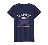 Mens Scan For Payment Funny Dance Dad T-Shirt Gift