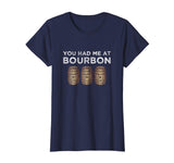 You Had Me At Bourbon Shirt Funny Whiskey TShirt Gift