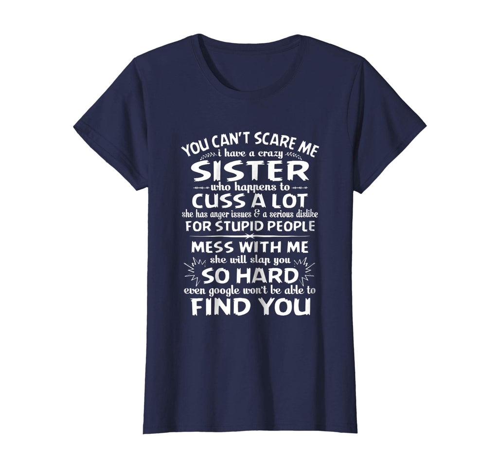You Cant Scare Me I Have A Crazy Sister Funny Family T-shirt