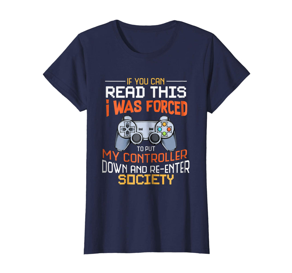I Was Forced To Put My Controller Down Funny Gaming T-shirt