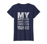 Australian Shepherd T-Shirt Funny Tee for Mom Dad Men Women