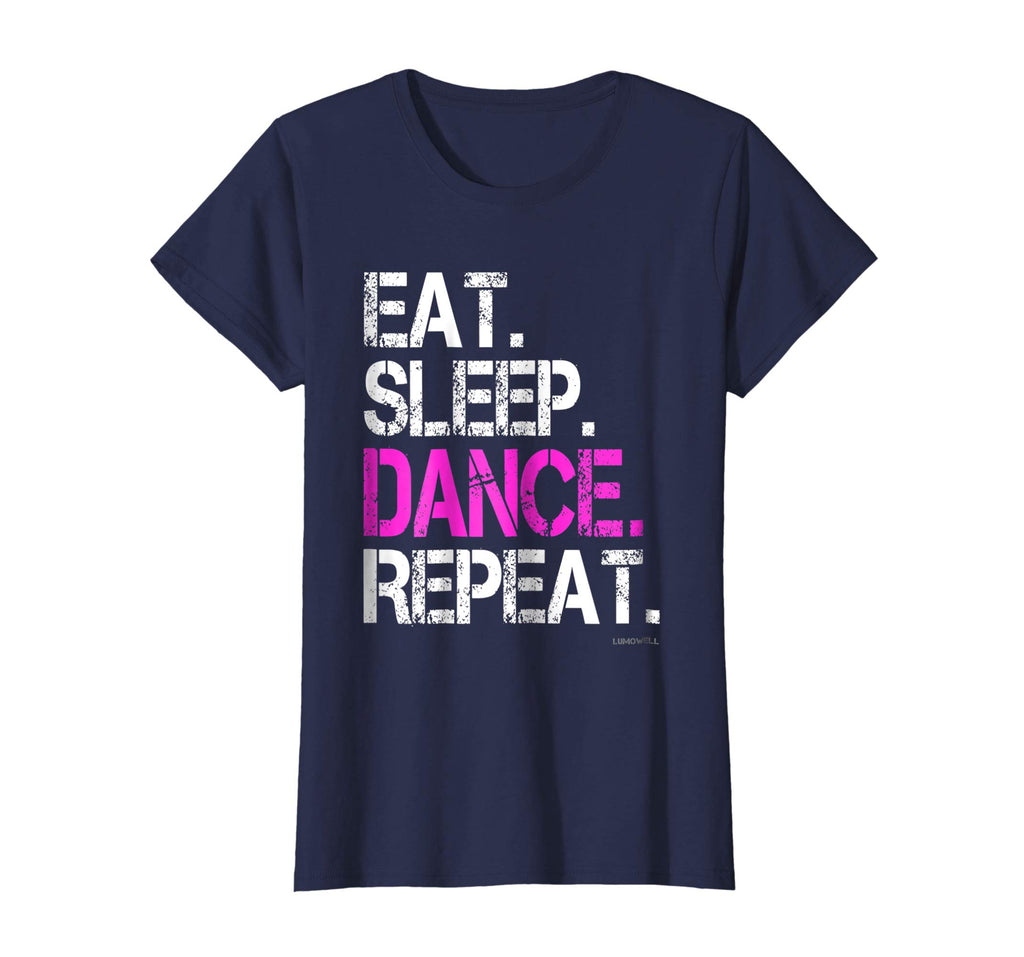 Funny Dance Shirts: Eat Sleep Dance Repeat Shirt