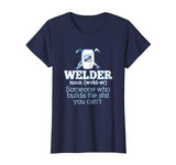 Welding T-Shirt Welder Funny Definition Weld