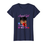 August Girl Living My Best Life Funny T-Shirt Gift For Women