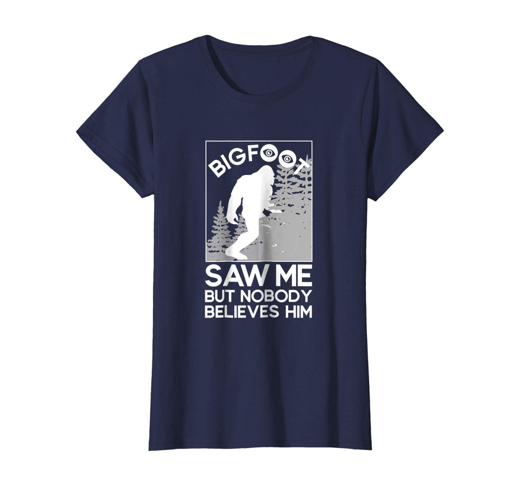 Big Foot Saw Me - Funny Sasquatch Gift T-Shirt