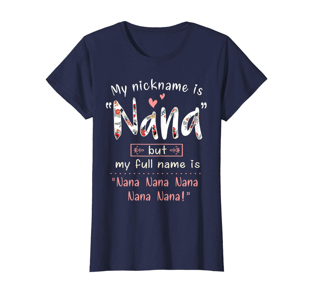 My nickname is Nana funny gift T-shirt flower style
