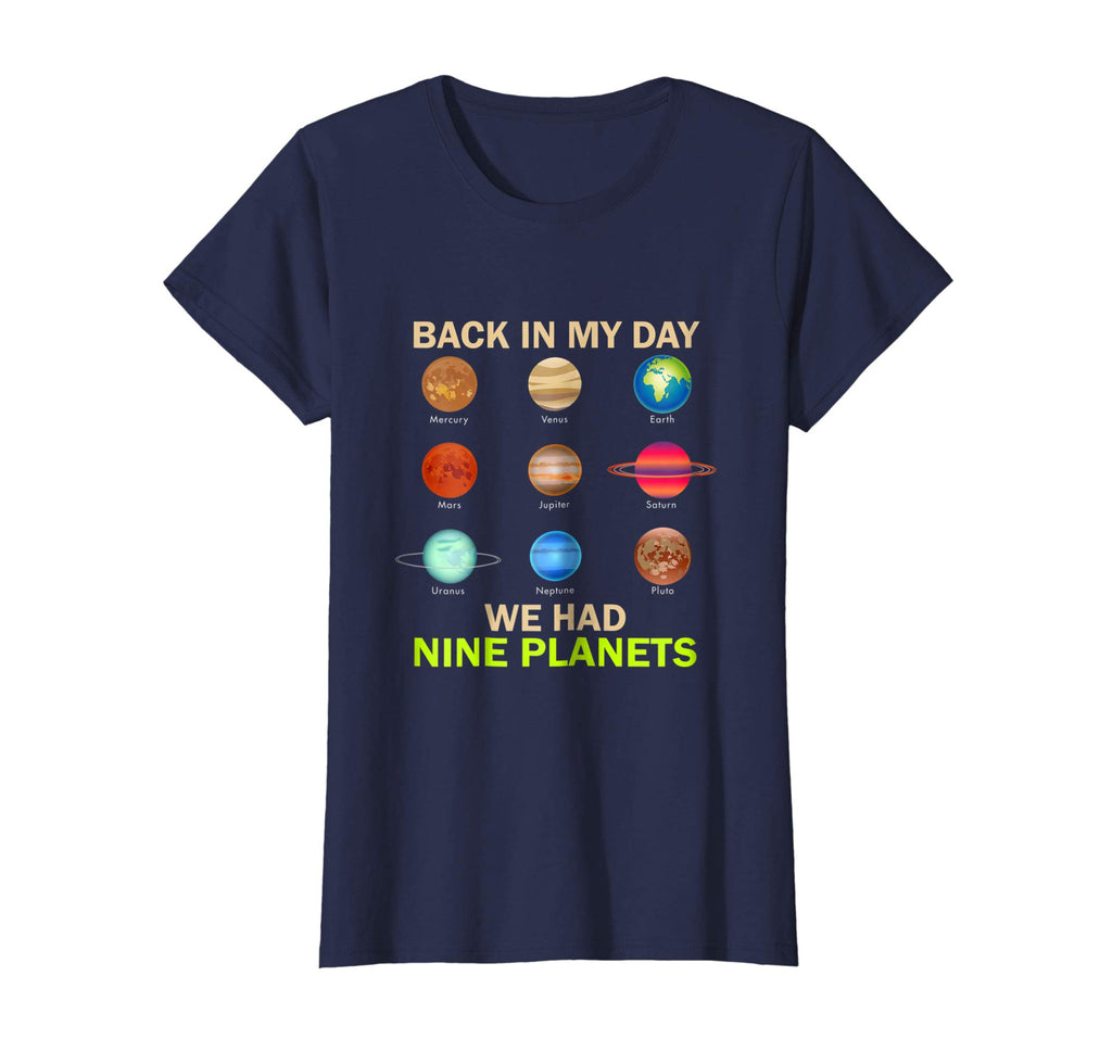 Back In My Day We Had Nine Planets Funny Astronomy T-Shirts