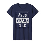 16th Birthday Gift Square Root 16 Yr Years Old Funny Shirt