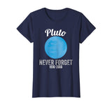 Pluto Never Forget T-Shirt Funny Science Geek Nerd Tee Gift