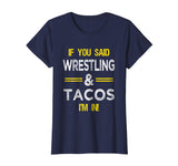 Funny Wrestling And Tacos Novelty T-Shirt Sports Gift