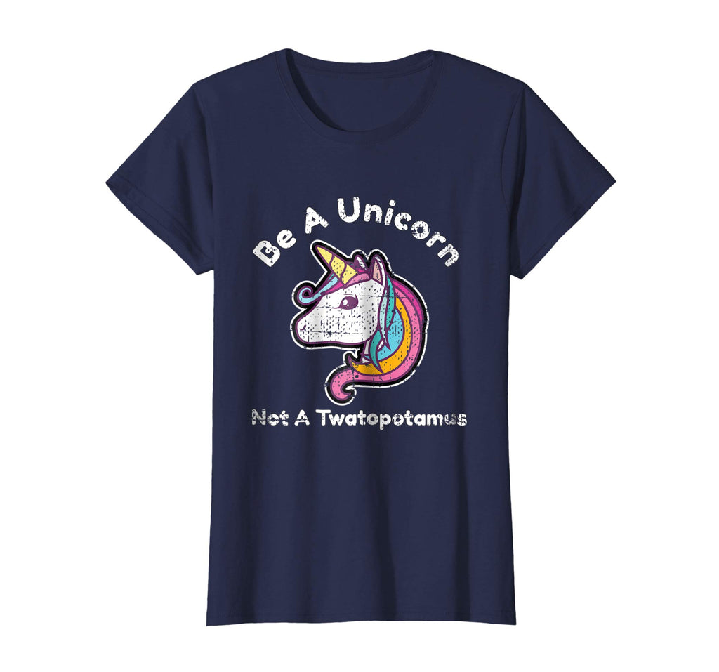 Funny Meme Be A Unicorn Not A Twatopotamus T-Shirt