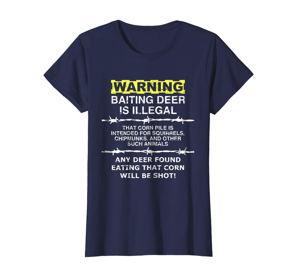 WARNING - Baiting Deer Is Illegal, Funny Hunting Tee Shirt