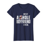 Best Asshole Boyfriend Ever T-Shirt Funny Boyfriend Gift Tee