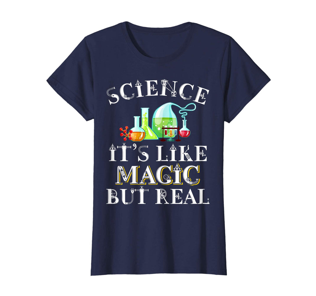 Science Its Like Magic But Real Funny Science Teacher Shirt