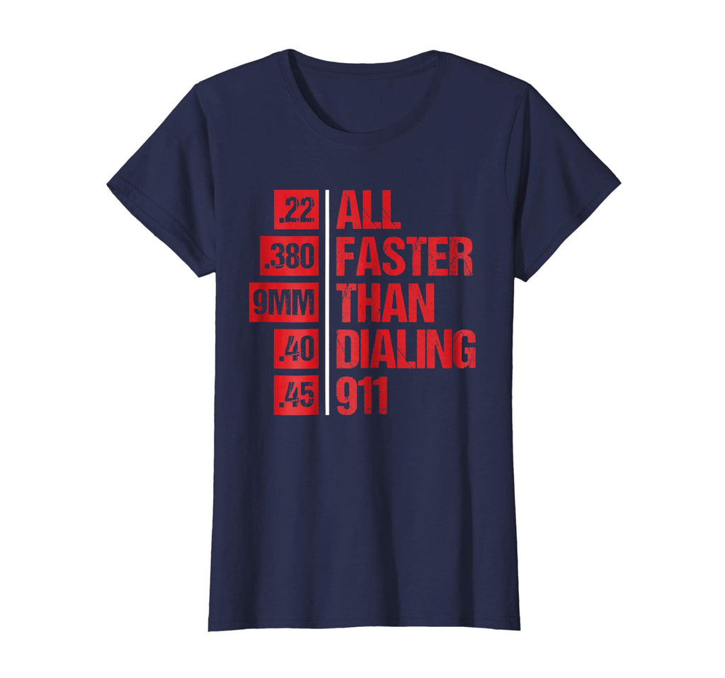 Funny Faster Than Dialing 911 T-Shirt For Gun Lovers