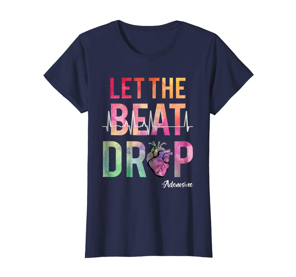 Let The Beat Drop Adenosine T-Shirt Funny Nurses Gift Shirt