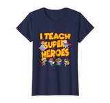 I Teach Superheroes Funny Hero Teaching Gift Tshirt
