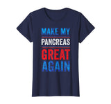 Make My Pancreas Great Again Diabetes T-Shirt Funny