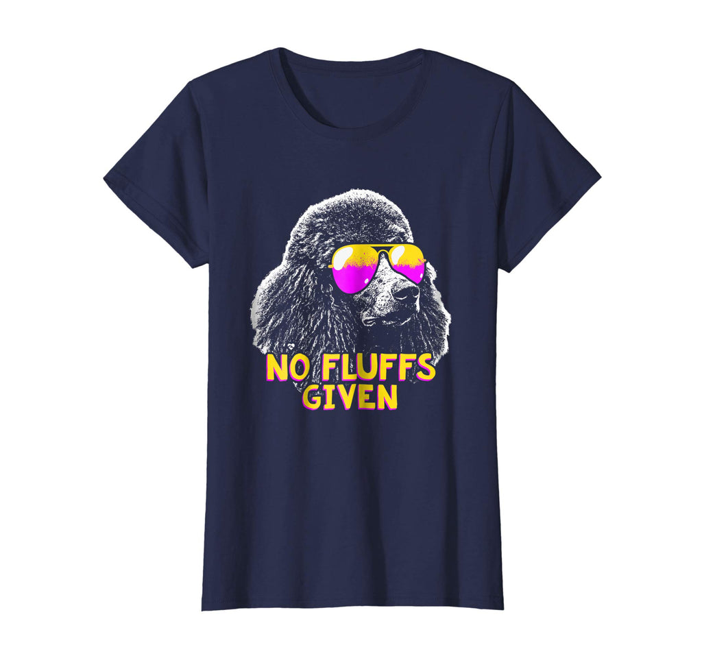 Poodle No Fluffs Funny Shirt