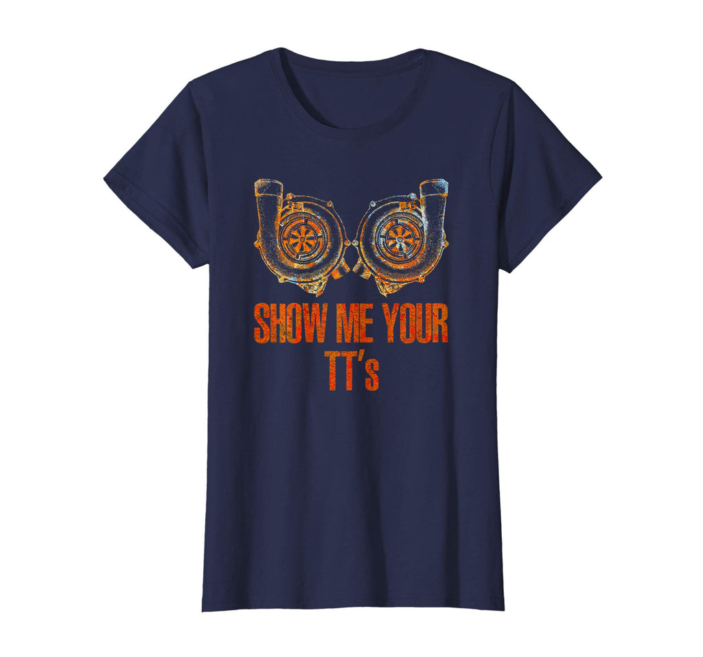 &quot;Show Me Your TT's!&quot; Funny Racing T-shirt Gift for Mechanics