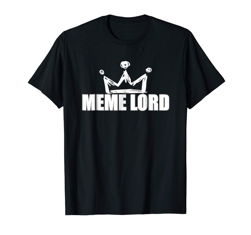 Best Funny Meme Lord Shirt Memes King Queen Women Men Kids