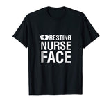 Resting Nurse Face | Funny &amp; Snarky Gift &amp; T-Shirt W000018