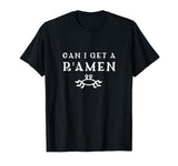 Can I Get A R'amen - Funny FSM T Shirt - WHITE