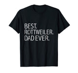 Best Rottweiler Dad Ever Funny T-shirt Dog Dad Owners