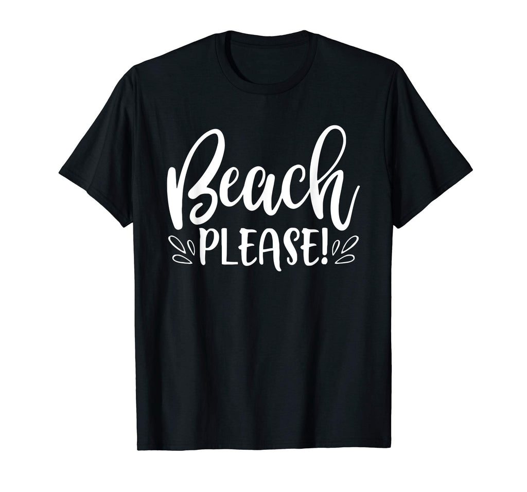 Beach Please Shirt Funny Summer Vacation Sayings