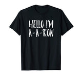 Funny Hello I'm A-A-RON - Viral Video Tshirt