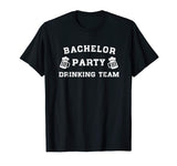 Bachelor Party Drinking Team, funny best men t-shirts