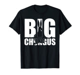 Funny Big Chungus T shirt Meme cute gift