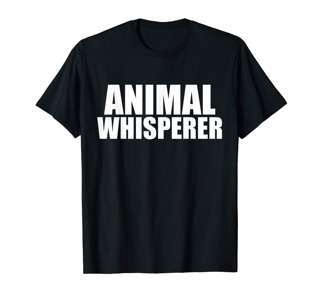 Animal Whisperer Funny T-shirt Animal Lover Animal Activist