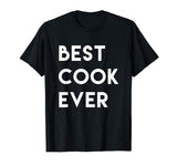 Best Cook Ever Shirt, Funny Cooking Chef Gift