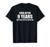 9 Year Anniversary Shirt | Funny Relationship Gifts for Him