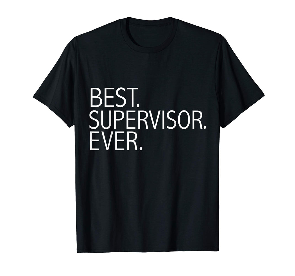 Best Supervisor Ever Funny T-shirt Manager Team Lead
